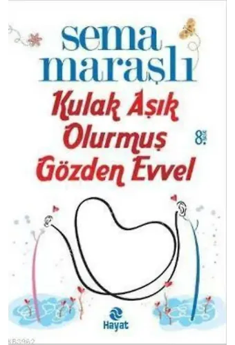 Kulak Aşık Olurmuş Gözden Evvel