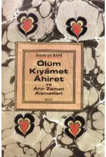 Ölüm Kıyamet Ahiret ve Ahir Zaman Alametleri