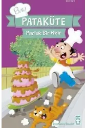 Bay Pataküte; Parlak Bir Fikir