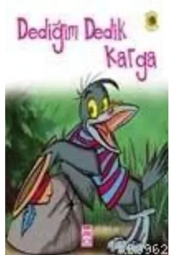 Dediğim Dedik Karga
