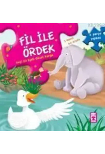 Yapboz Masallar - Fil İle Ördek