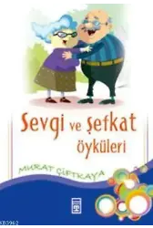 Sevgi ve Şefkat Öyküleri