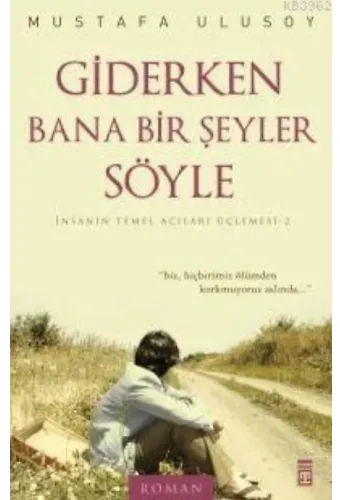 Giderken Bana Bir Şeyler Söyle