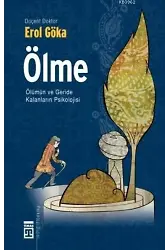 Ölme; Ölümün ve Geride Kalanların Psikolojisi