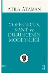 Copernicus, Kant ve Düşüncenin Modernliği