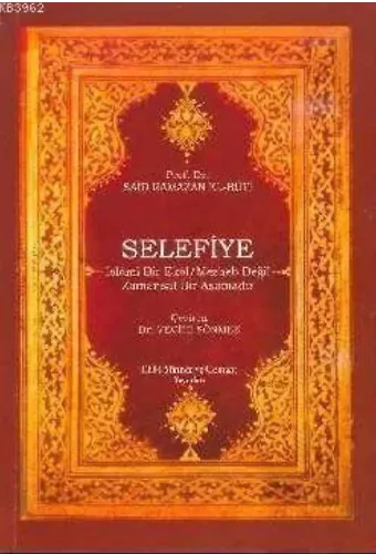 Selefiye; İslami Bir Ekol Mezheb Değil Zamansız bir Aşamadır