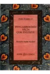 Peygamberimiz Niçin Çok Evlendi?
