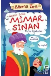 Ustalar Ustası Mimar Sinan; Eğlenceli Tarih, 10+ Yaş