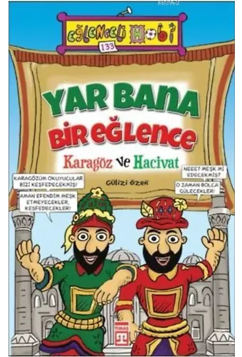 Yar Bana Bir Eğlence - Karagöz ve Hacivat; Eğlenceli Hobi, 9+ Yaş