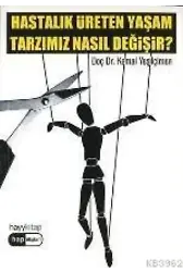 Hastalık Üreten Yaşam Tarzımız Nasıl Değişir?