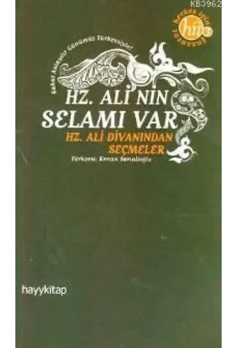 Hz. Ali'nin Selamı Var; Hz. Ali'nin Divanından Seçmeler