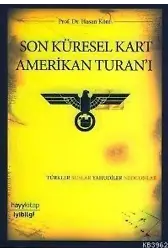 Son Küresel Kart Amerikan Turanı; Türkler, Ruslar, Yahudiler, Neoconlar
