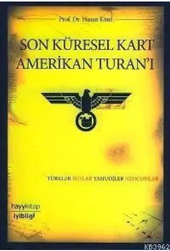 Son Küresel Kart Amerikan Turan´ı; Türkler, Ruslar, Yahudiler, Neoconlar