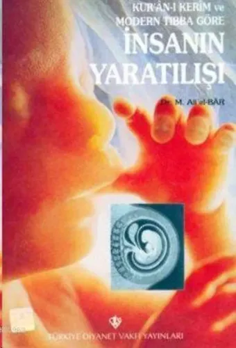 Kur'an-ı Kerim ve Modern Tıbba Göre İnsanın Yaratılışı