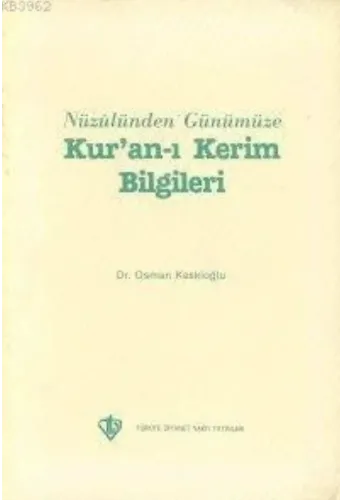 Nuzulünden Günümüze Kur'an-ı Kerim Bilgileri