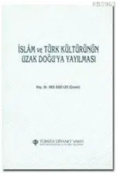 İslam ve Türk Kültürünün Uzak Doğu'ya Yayılması