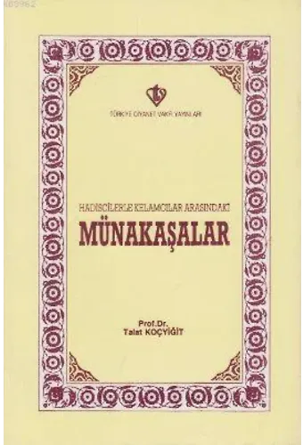 Hadisçilerle Kelamcılar Arasındaki Münakaşalar