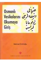 Osmanlı Vesikalarını Okumaya Giriş