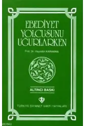 Ebediyet Yolcusunu Uğurlarken