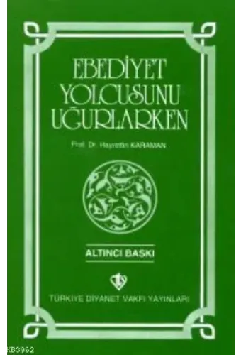 Ebediyet Yolcusunu Uğurlarken