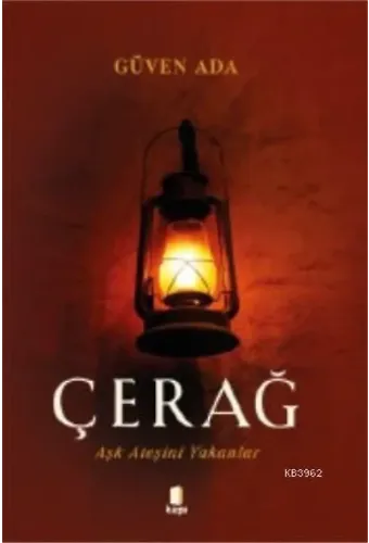 Çerağ; Aşk Ateşini Yakanlar