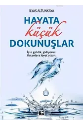 Hayata Küçük Dokunuşlar