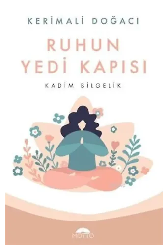 Ruhun Yedi Kapısı; Kadim Bilgelik