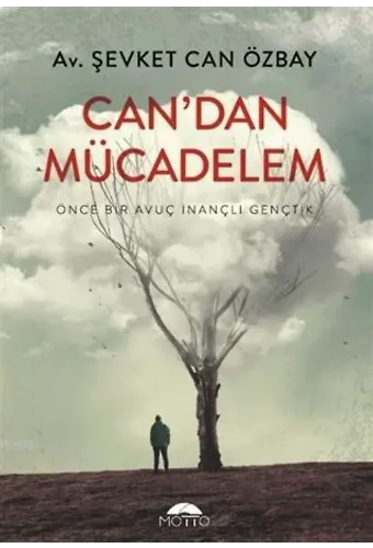 Can'dan Mücadelem Önce Bir Avuç İnançlı Gençtik