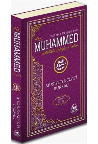 Rahmet Peygamberi Hz. Muhammed Sallallahü Aleyhi ve Sellem 2; Peygamberler Tarihi