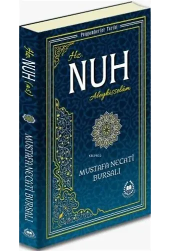 Hz. Nuh Aleyhisselam; Peygamberler Tarihi