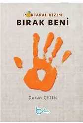 Portakal Kızım Bırak Beni
