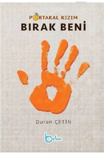 Portakal Kızım Bırak Beni