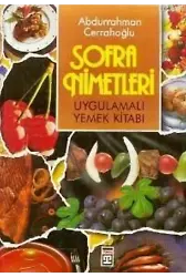 Sofra Nimetleri (Ciltli, Büyük Boy, Kuşe); Uygulamalı Yemek Kitabı
