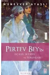 Pertev Bey'in Üç Kızı, İki Kızı, Torunları