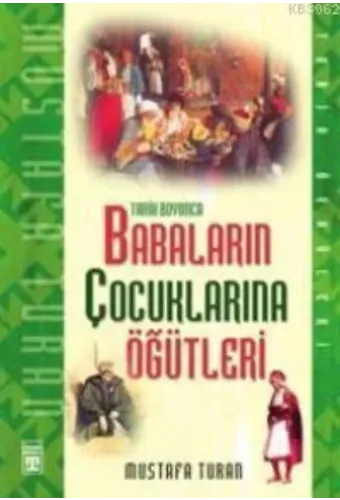 Tarih Boyunca Babaların Çocuklarına Öğütleri