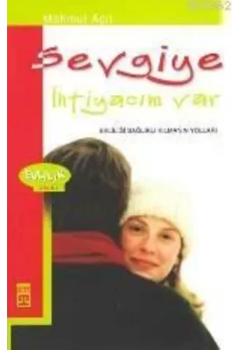 Sevgiye İhtiyacım Var