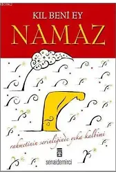 Kıl Beni Ey Namaz; Rahmetinin Serinliğinde Yıka Kalbimi