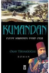 Kumandan; Plevne'de Unutulmuş Bir Ordu