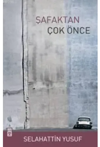Şafaktan Çok Önce