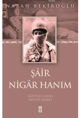 Şâir Nigâr Hanım