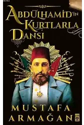 Abdülhamid'in Kurtlarla Dansı