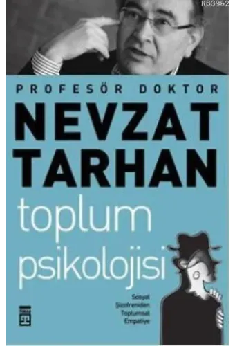 Toplum Psikolojisi; Sosyal Şizofreniden Toplumsal Empatiye