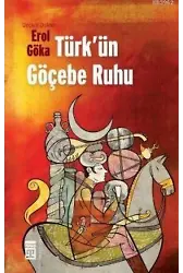Türk'ün Göçebe Ruhu