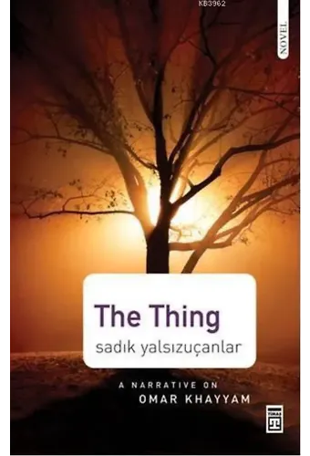 The Thing; A Narrative on Omar KHayyam