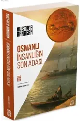 Osmanlı; İnsanlığın Son Adası