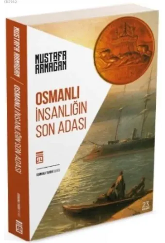 Osmanlı; İnsanlığın Son Adası