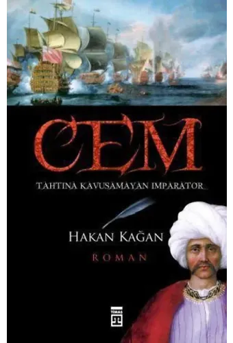 Cem; Tahtına Kavuşamayan İmparator
