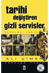 Tarihi Değiştiren Gizli Servisler