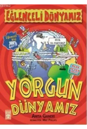 Yorgun Dünyamız
