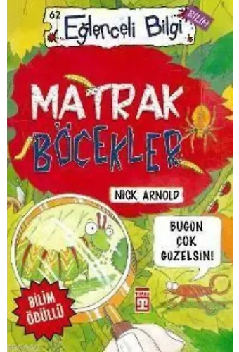 Matrak Böcekler; Eğlenceli Bilim, +10 Yaş